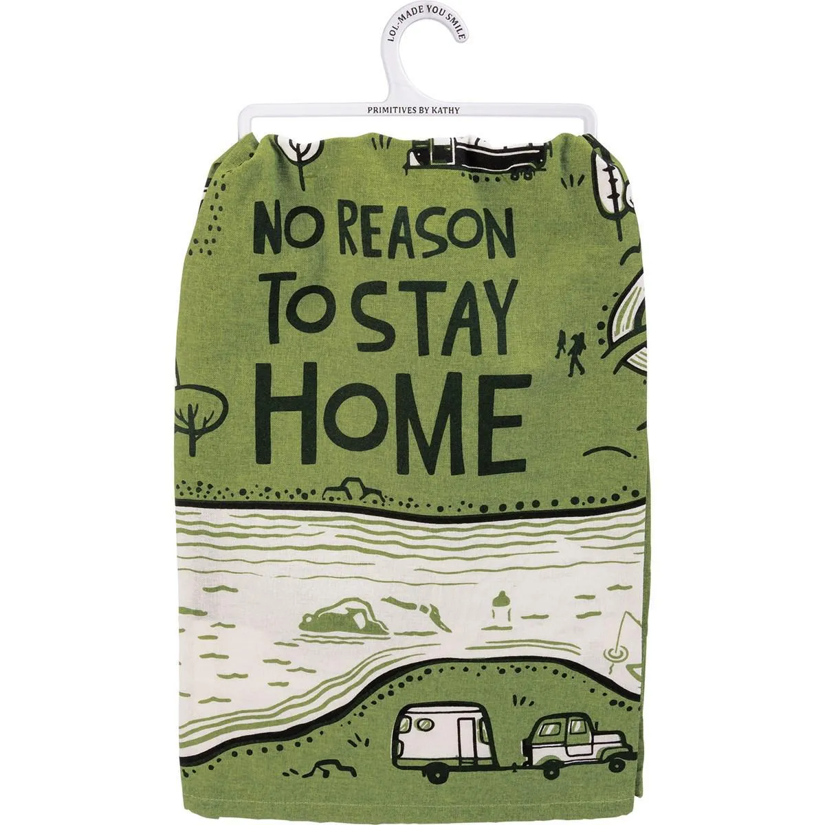 NO REASON TO STAY HOME KITCHEN TOWEL