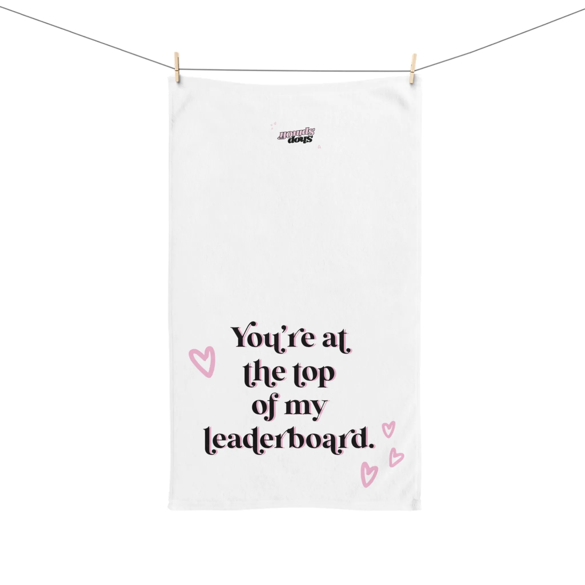 You're At The Top Of My Leaderboard Workout Towel